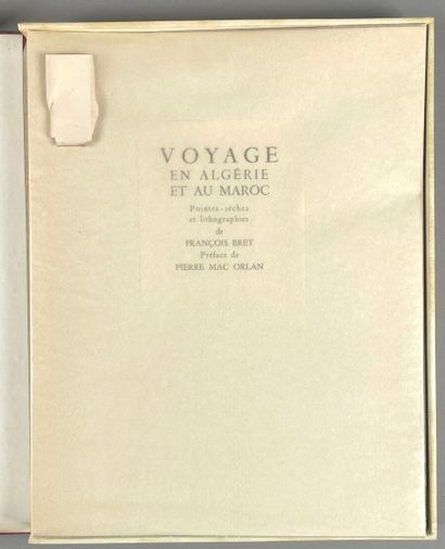null François Bret. Voyage en Algérie et au Maroc, préface de Pierre Mac Orlan, 1948,...