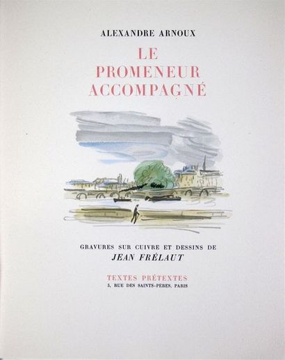 null ARNOUX Alexandre. Le Promeneur accompagné. Paris, Textes Prétextes, 1948 ; in-4°...