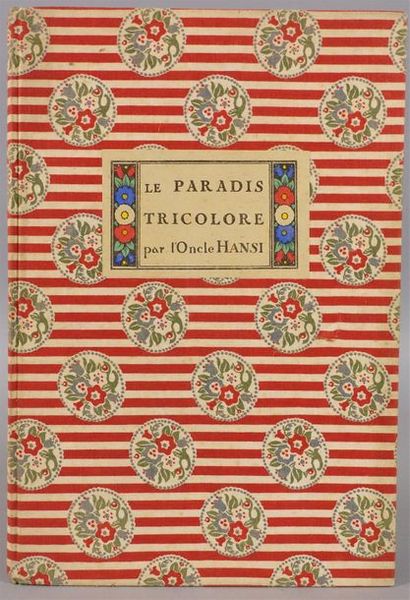 null HANSI. Le Paradis tricolore. Paris, Floury, 1918 ; in-4°, reliure d'étoffe ornée...