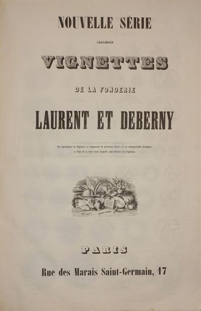 null LAURENT & DEBERNY
NOUVELLE SÉRIE DES VIGNETTES DE LA FONDERIE LAURENT ET DEBERNY.
Paris,...