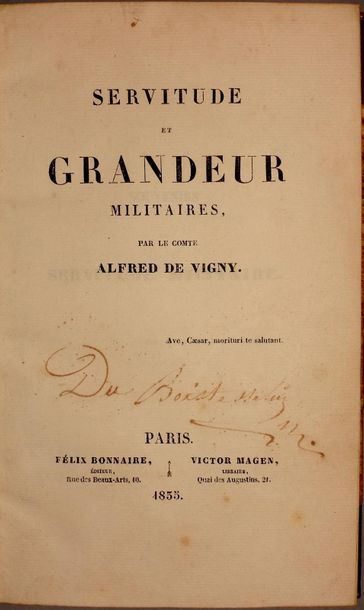 null VIGNY Alfred de. Servitude et grandeur militaires. Paris, Félix Bonnaire ; Victor...