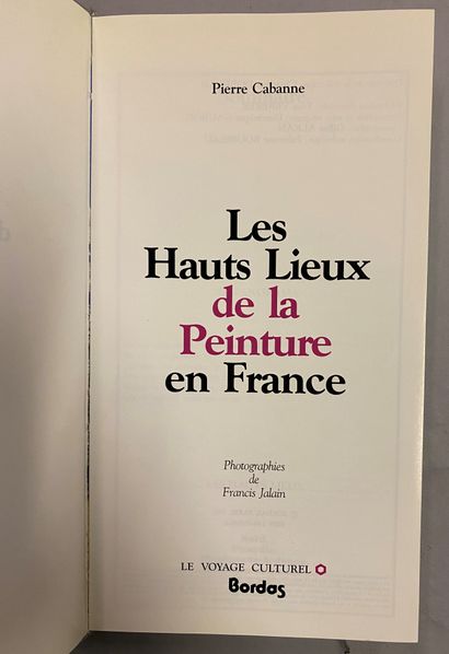 [ART - PEINTURE] 6 vol. [ART - PEINTURE] 6 vol.

-Pierre CABANNE" Les hauts lieux...