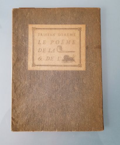 DEREME (Tristan). Le poème de la pipe et de l’escargot. Paris, Emile-Paul, 1920,...
