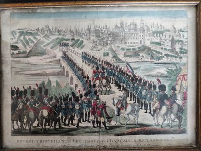 Trois estampes réhaussées: "Entrée triomphante des troupes françaises victorieuses"...