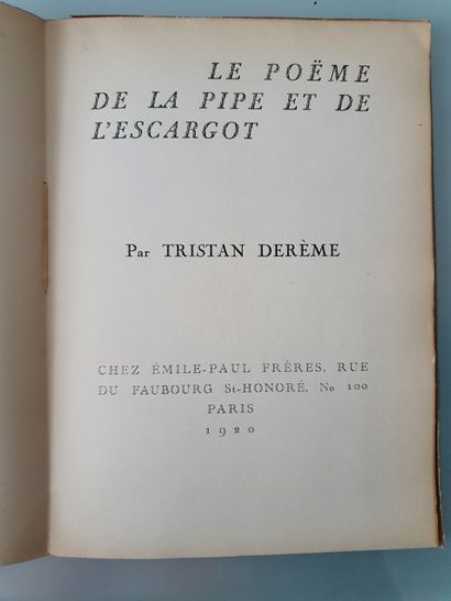 DEREME (Tristan). DEREME (Tristan). Le poème de la pipe et de l’escargot. Paris,...