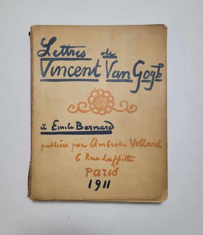 VOLLARD (Ambroise). Lettres de Vincent Van Gogh à Emile Bernard. Paris, 1911, in-4,...