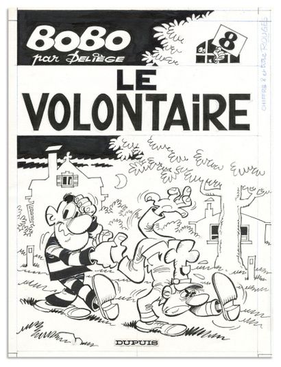 DELIÈGE PAUL DELIÈGE
BOBO
Le Volontaire (T.8), Dupuis 1986
Original cover. Signed....