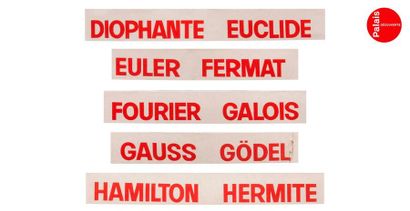 Provenant du Palais de la Découverte Names of mathematicians 

Third series of ten...