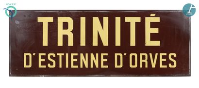  Une plaque émaillée Trinité d'Estienne d’Orves en fer avec lettres jaunes sur fond...