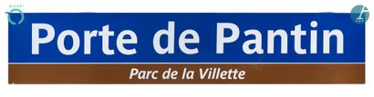  Une grande plaque émaillée "Porte de Pantin - Porte de la Villette  »en fer émaillé...
