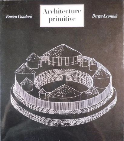 GUIDONI Enrico "Architecture primitive", Berger-Levrault, 1980, 385 p, dans un étui,...