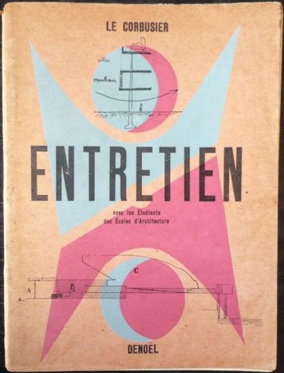 LE CORBUSIER "Entretien avec les étudiants des écoles d'architecture", Denoël, 1943,...