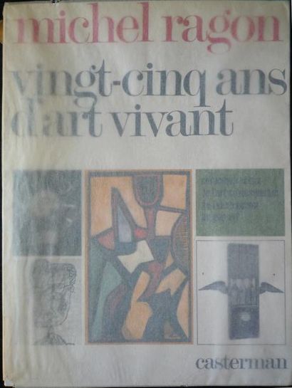 RAGON Michel "Vingt-cinq ans d'art vivant", Casterman, 1969, 420 p, bon état 896...