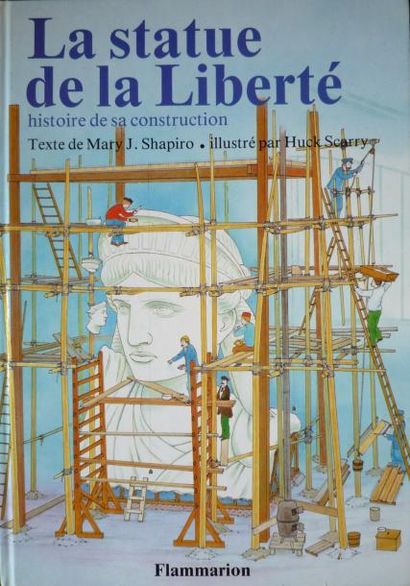 SHAPIRO Mary J. et SCARRY Huck "La statue de la Liberté - Histoire de sa construction",...