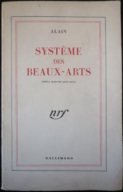 ALAIN "Système des Beaux-Arts", Gallimard, 1953, 412 p, état correct 282 g