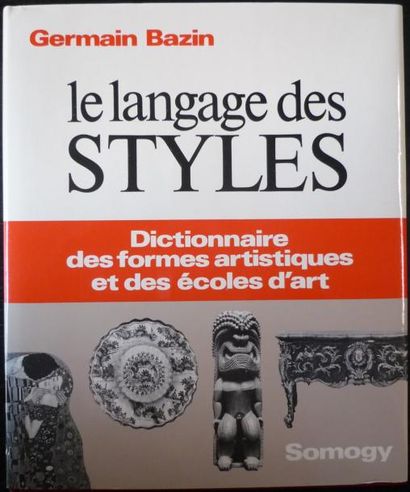 BAZIN Germain "Le langage des styles - dictionnaire des formes artistiques et des...