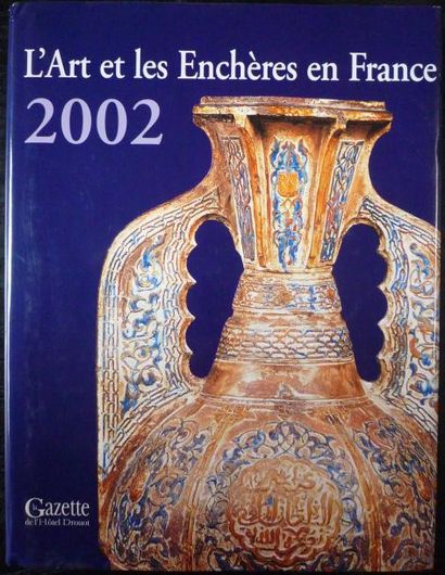 BENOIT Véronique "L'art et les enchères en France 2002", La Gazette de l'Hôtel Drouot,...