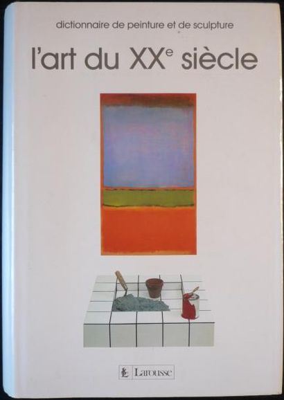 BREUILLE Jean-Philippe "Dictionnaire de peinture et de sculpture - L'art du Xxe siècle",...