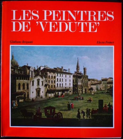 BRIGANTI Giuliano "Les peintres de 'Vedute"", Electa France, 1971, 331 p, dans un...