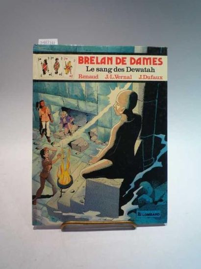 RENAUD/DUFAUX/VERNAL "BRELAN DE DAMES, Le sang des Dewatah". Éd. Du Lombard. Tome...
