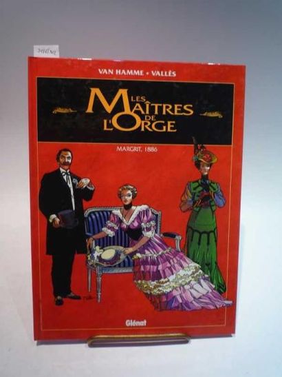 VAN HAMME/VALLES "LES MAITRES DE L'ORGE". Éd. Glénat. Tome 2, Margrit, 1886. rééd....