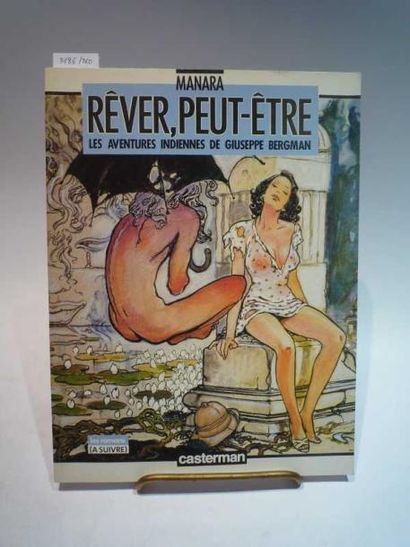 MANARA "REVER, PEUT-ETRE", Les aventures indiennes de Giuseppe Bergman. Tome 3. Casterman....