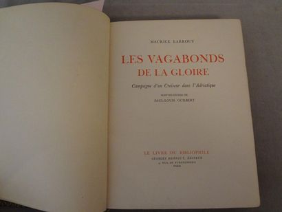 LARROUY Maurice "Les Vagabonds de la gloire. Campagne d'un croiseur dans l'Adriatique",...
