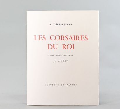 null [MERRY] Lot of 2 titles:
- A. T'SERSTEVENS. Les Corsaires du Roi.
Paris, Ed....