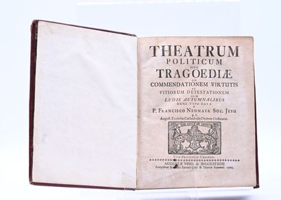 null Francisco NEUMAYR.
Theatrum Politicum sive Tragoediae ad Commendationem Virtutis...
