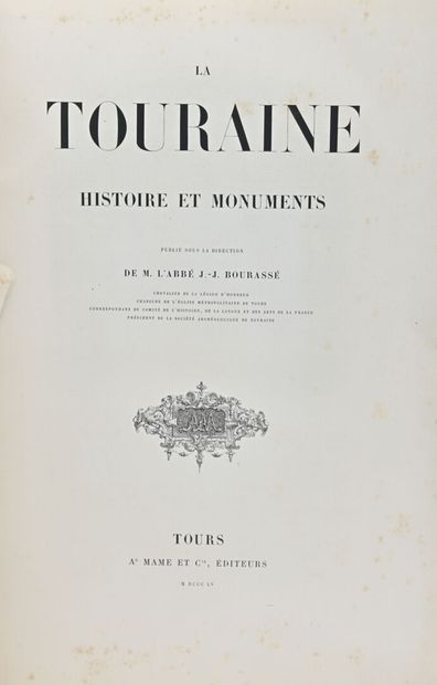 null Jean-Jacques BOURASSE.
La Touraine. Histoire et monuments. 
Tours, 1855, in-folio...