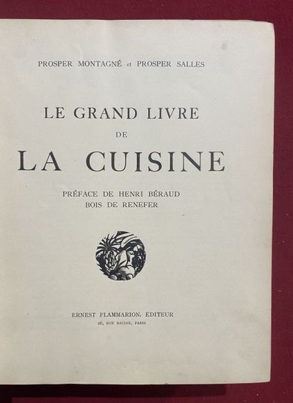 null Prosper MONTAGNE et Prosper SALLES.
Le Grand livre de la cuisine.
Paris, Flammarion,...