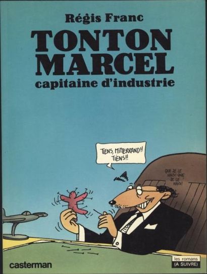 FRANC "TONTON MARCEL" tomes 1 à 3. Edition Casterman. Souple. EO. On y joint FRANC,...