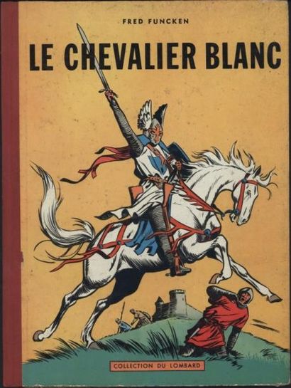 FUNCKEN "LE CHEVALIER BLANC", tome 1, Edition du Lombard. EO. Couverture sale et...