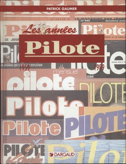 GAUMER "LES ANNEES PILOTE 1959-1989". Edition Dargaud. Usures d'usage. Etat correct...