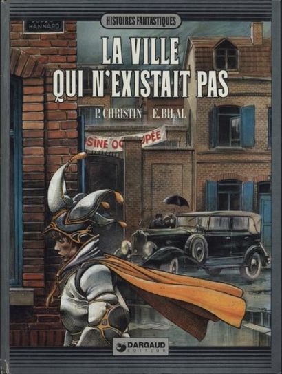 BILAL/CHRISTIN "LA VILLE QUI N'EXISTAIT PAS". Edition Dargaud. EO. Dessin original...