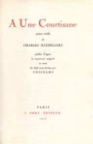 BAUDELAIRE (Charles). A une courtisane. Paris (J. Fort), 1925. Grand In-8 raisin...