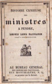null (HISTOIRE). Histoire curieuse des ministres à pendre. S.l., (Bureau général...