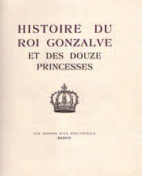 LOUYS (Pierre). Histoire du roi Gonzalve et des douze princesses. Madrid, (Aux dépens...