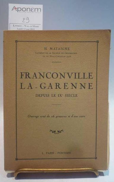 null [FRANCONVILLE-LA GARENNE] MATAIGNE H. «Franconville-La Garenne» Paris, 1927,...