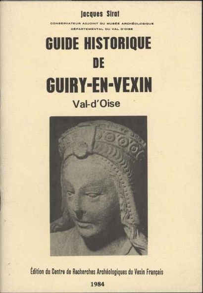 null [GUIRY-EN-VEXIN] SIRAT Jacques «Guide historique de Guiry-en-Vexin» Editions...