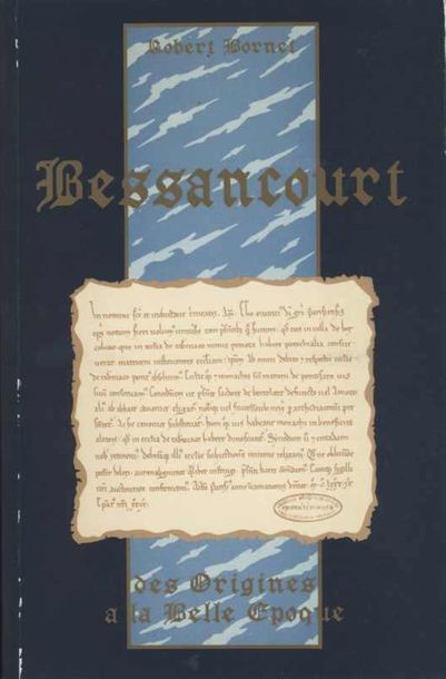 null [BESSANCOURT], BORNET Robert, «Des Origines à la Belle époque», Editions municipales,...