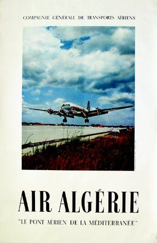 null Air Algérie Compagnie Générale de Transports Aériens. "Le Pont Aérien de la...