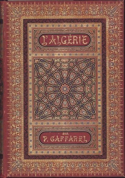 PAUL GAFFAREL "L'Algérie - Histoire, conquête et civilisation" chez Firmin-Didot...