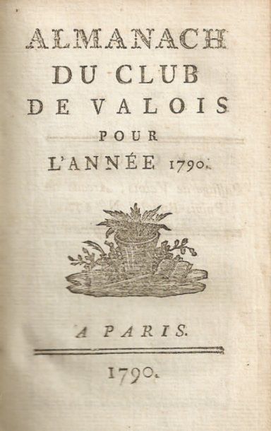 null [ALMANACH]. Almanach du Club de Valois pour l'année 1790. À Paris, 1790. In-18...