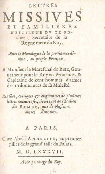 DU TRONCHET (Estienne) Lettres missives et familieres [...]. À Paris, Chez Abel l'Angelier,...