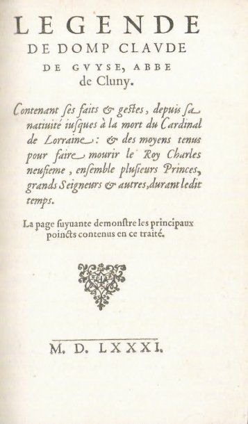 [GUISE] Legende de Domp Clavde de Gvyse, abbe de Cluny. Contenant ses faits & gestes,...