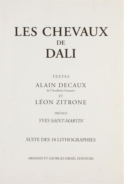 null Alain DECAUX et Léon ZITRONE « Les chevaux de Dali », 18 lithographies signées...