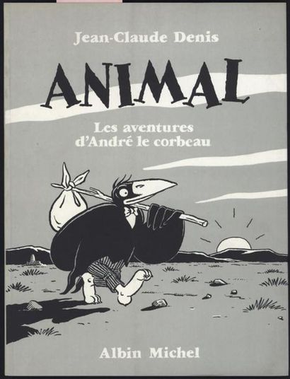 null Jean-Claude DENIS (né en 1951) "Animal - Les aventures d'André le corbeau" Albin...