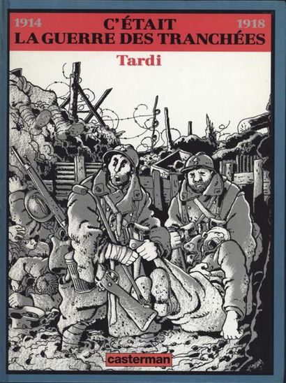 null Jacques TARDI (1946) "C'était la guerre des tranchées" Casterman, 1993. Dédicace...