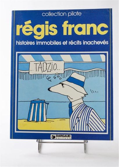 null Régis FRANC (né en 1948) "Histoires immobiles et récits inachevés" Dargaud,...
